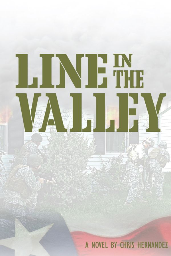 Line in the Valley by author Chris Hernandez. Tactical 16 Books.