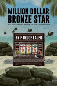 Million Dollar Bronze Star by author F. Bruce Lauer. T16 Books.