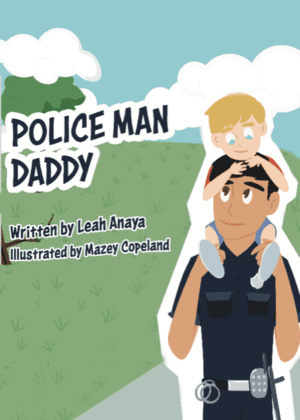 Policeman Daddy by Leah Anaya. T16 Books.
