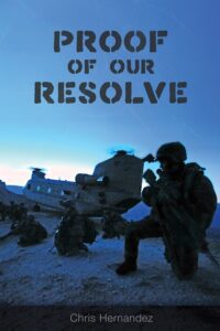 Proof of Our Resolve by author Chris Hernandez. T16 Books.