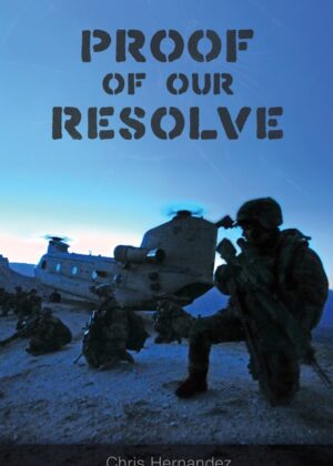 Proof of Our Resolve by author Chris Hernandez. T16 Books.