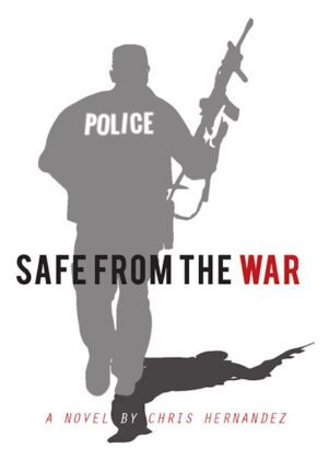 Safe From the War by author Chris Hernandez. T16 Books.