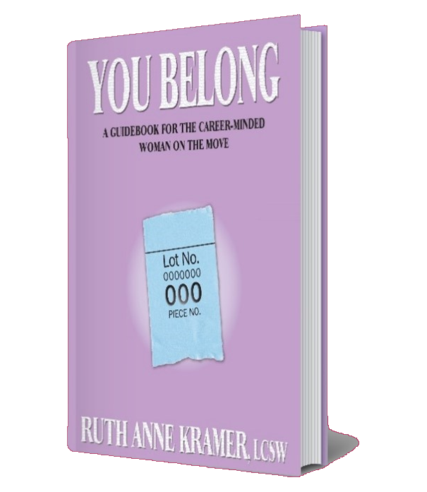 You Belong: A Guidebook for the Career-Minded Woman on the Move by author Ruth Anne Kramer. T16 Books.