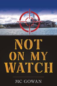 Not On My Watch by author MC Gowan. T16 Books.