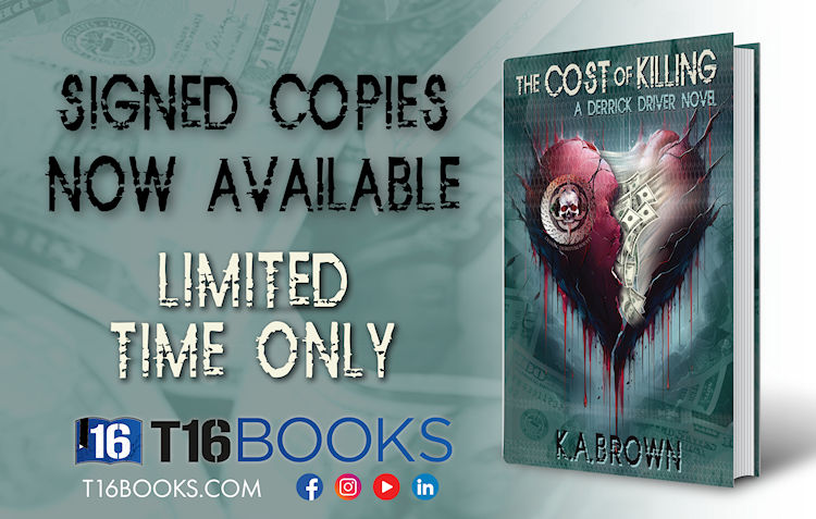 The Cost of Killing by author KA Brown signed copies now available. T16 Books.