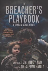 The Breacher's Playbook: A Deklan Novak Novel by author James Pomerantz and Tom Hruby. T16 Books.