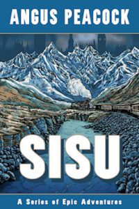 SISU, A Series of Epic Adventures by author Angus Peacock. T16 Books specializes in veteran authors, military authors, veteran books and military books.