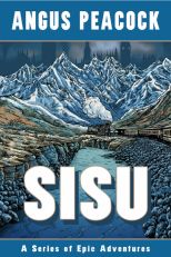 SISU, A Series of Epic Adventures by author Angus Peacock. T16 Books specializes in veteran authors, military authors, veteran books and military books.